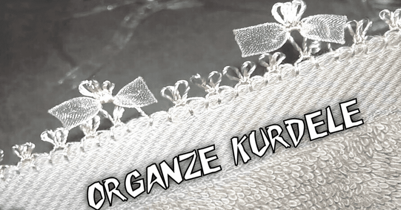 Organze Kurdele ile Havlu Kenarı Yapımı