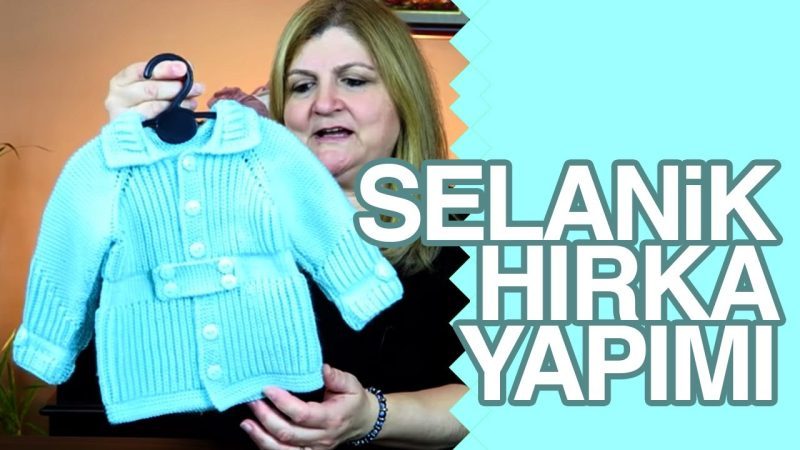 Yakadan Başlama Erkek Bebek Hırkası Nasıl Örülür? Videolu