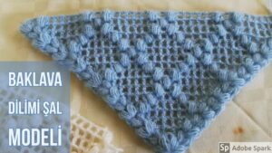 Baklava Dilimi Fıstıklı Şal Yapılışı 1