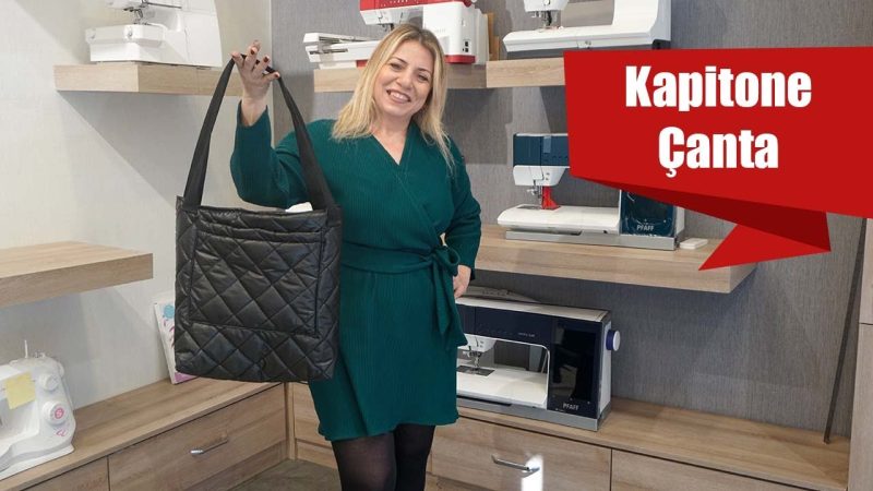 Kapitone Çanta Nasıl Dikilir?