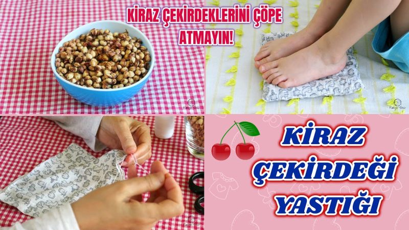 Kiraz Çekirdeklerinden Yastık Nasıl Yapılır?