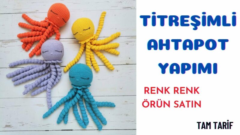 Amigurumi Ahtapot Yapımı