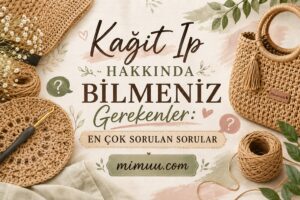 Kağıt İp Hakkında Bilmeniz Gerekenler: En Çok Sorulan Sorular 7