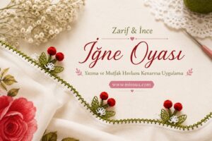 Kiraz İğne Oyası Nasıl Yapılır?